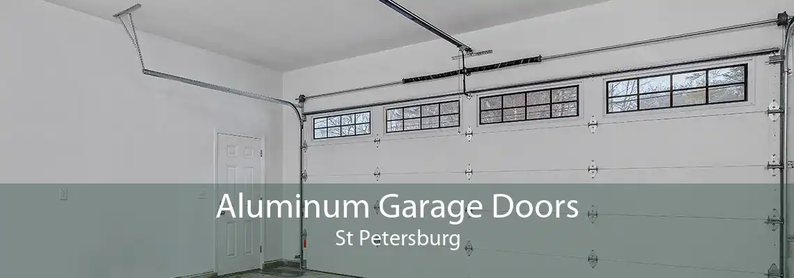 Aluminum Garage Doors St Petersburg
