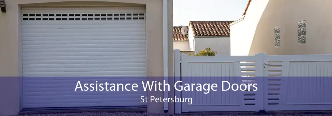 Assistance With Garage Doors St Petersburg