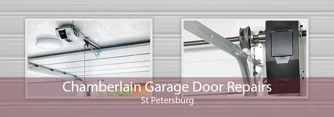 Chamberlain Garage Door Repairs St Petersburg