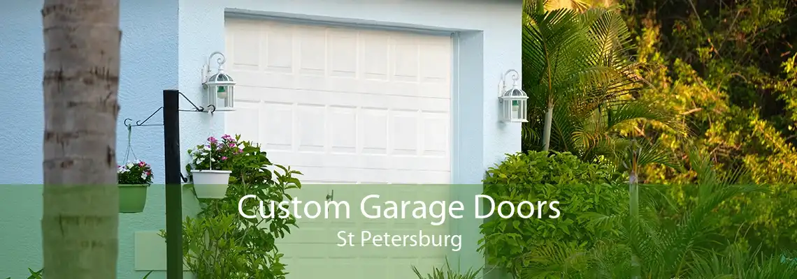 Custom Garage Doors St Petersburg