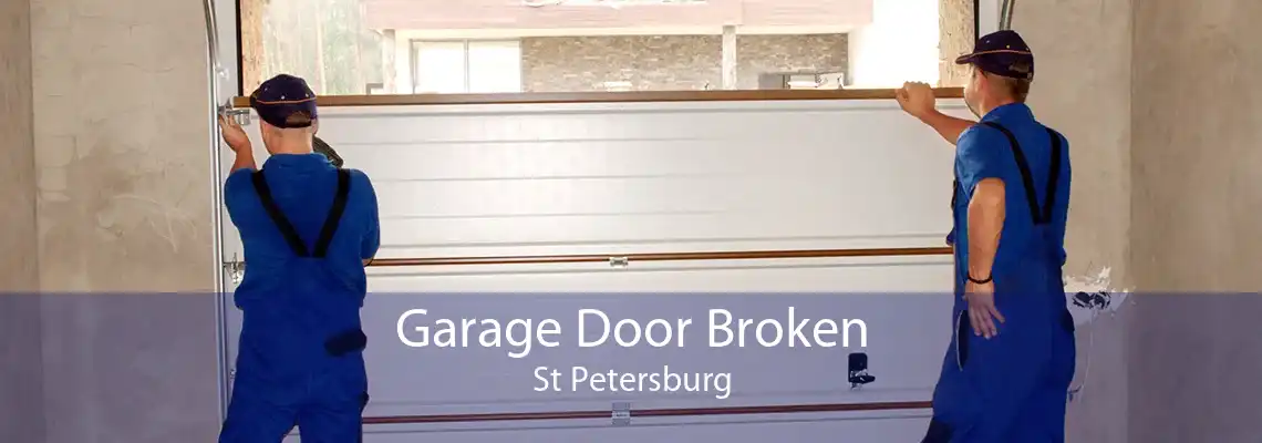 Garage Door Broken St Petersburg