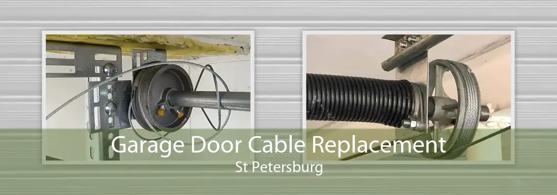 Garage Door Cable Replacement St Petersburg