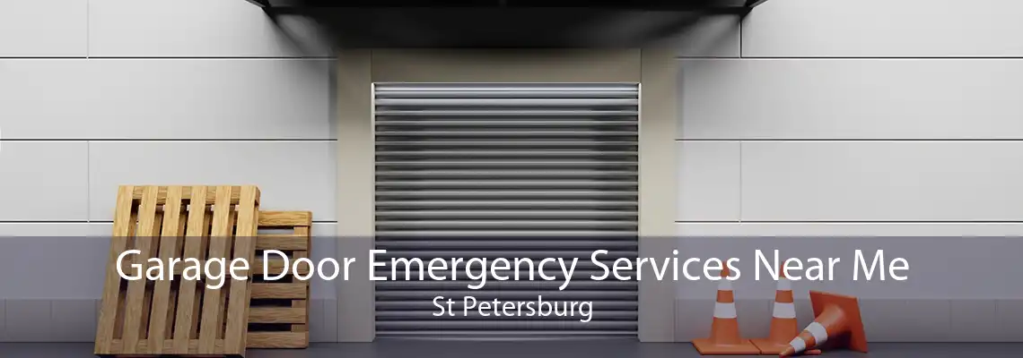 Garage Door Emergency Services Near Me St Petersburg