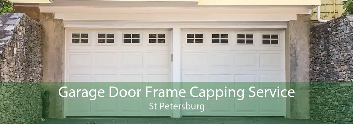 Garage Door Frame Capping Service St Petersburg