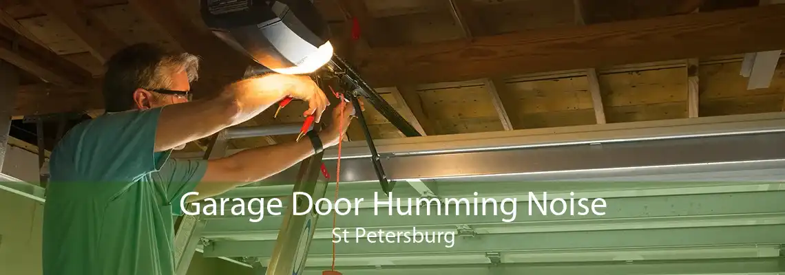 Garage Door Humming Noise St Petersburg