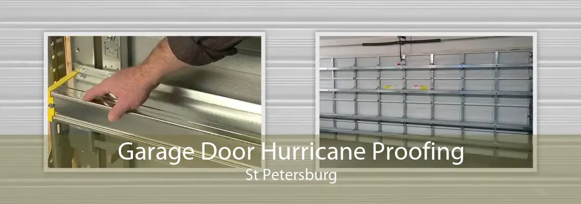 Garage Door Hurricane Proofing St Petersburg