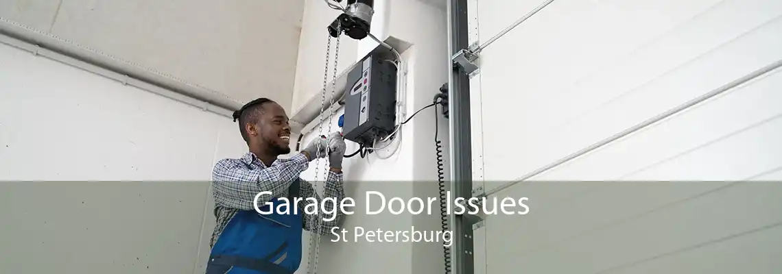 Garage Door Issues St Petersburg