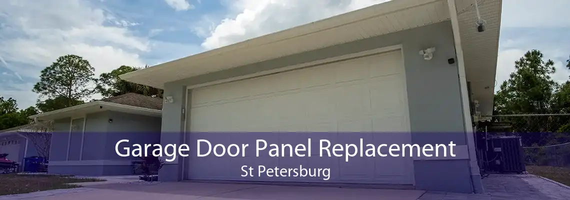 Garage Door Panel Replacement St Petersburg