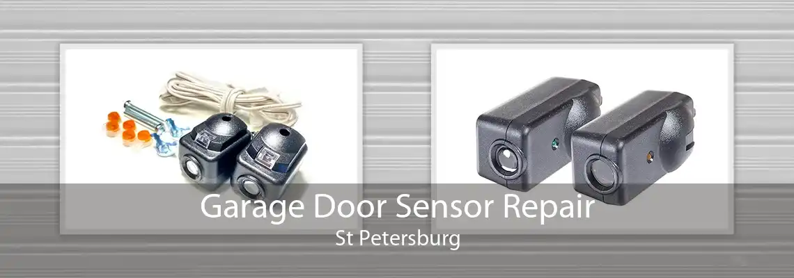 Garage Door Sensor Repair St Petersburg