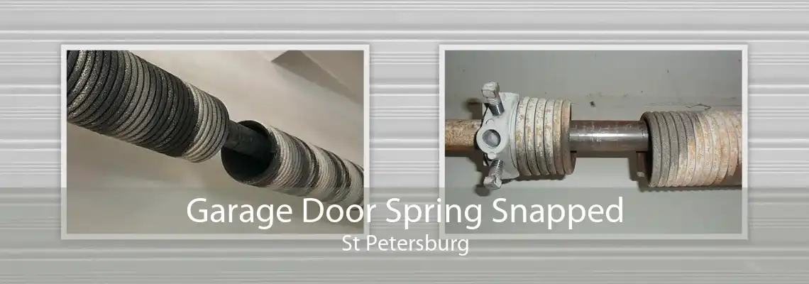 Garage Door Spring Snapped St Petersburg