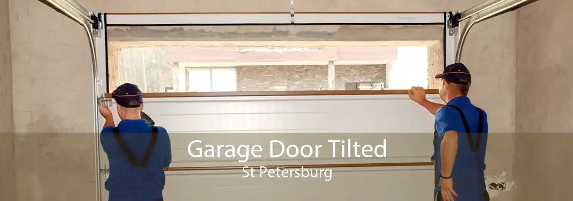 Garage Door Tilted St Petersburg