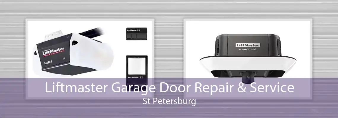 Liftmaster Garage Door Repair & Service St Petersburg