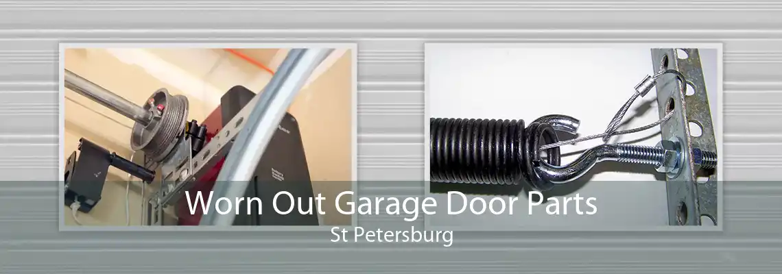 Worn Out Garage Door Parts St Petersburg